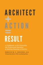 Architect + Action = Result af Rebecca W E Aia Edmunds