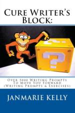 Cure Writer's Block af Janmarie Kelly