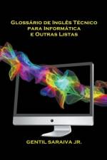Glossario de Ingles Tecnico para Informatica e Outras Listas af Gentil Saraiva Junior