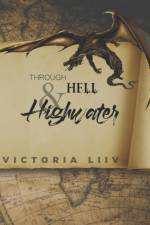 Through Hell &Highwater af Victoria LIIV
