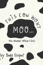 This Cow Won't Moo! af Dean Cooper