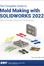 The Complete Guide to Mold Making with SOLIDWORKS 2022 af Paul Tran