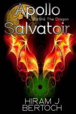 Apollo Salvatoir - Shā-Shǔ The Dragon af Hiram J Bertoch