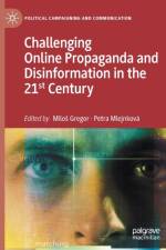 Challenging Online Propaganda and Disinformation in the 21st Century