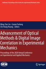 Advancement of Optical Methods & Digital Image Correlation in Experimental Mechanics