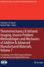 Thermomechanics & Infrared Imaging, Inverse Problem Methodologies and Mechanics of Additive & Advanced Manufactured Materials, Volume 7