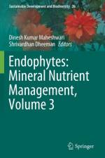 Endophytes: Mineral Nutrient Management, Volume 3