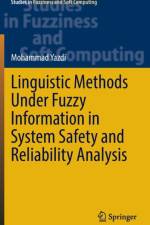 Linguistic Methods Under Fuzzy Information in System Safety and Reliability Analysis