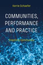 Communities, Performance and Practice af Kerrie Schaefer
