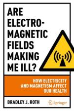 Are Electromagnetic Fields Making Me Ill? af Bradley J. Roth