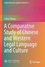 A Comparative Study of Chinese and Western Legal Language and Culture af Falian Zhang