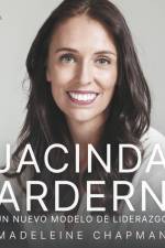 Jacinda Ardern. Un nuevo módelo de liderazgo af Madeleine Chapman
