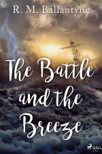 The Battle and the Breeze af R. M. Ballantyne