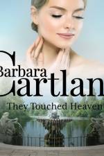 They Touched Heaven (Barbara Cartland's Pink Collection 92) af Barbara Cartland