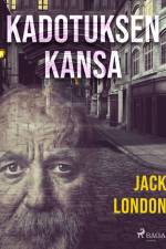 Kadotuksen kansa af Jack London