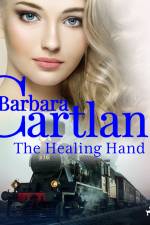 The Healing Hand (Barbara Cartland's Pink Collection 80) af Barbara Cartland