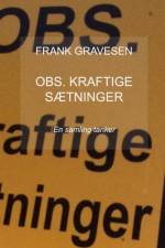 OBS. Kraftige sætninger af Frank Gravesen