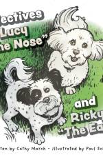 Detectives Lucy The Nose and Ricky The Ears af Cathy March