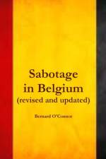 Sabotage in Belgium af Bernard O'Connor