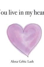You Live in My Heart af Alexa Grbic Lash