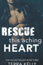 Rescue This Aching Heart af Terra Kelly