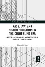 Race, Law, and Higher Education in the Colorblind Era af Hoang Vu Tran
