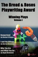 THE BREAD   ROSES PLAYWRITING AWARD: HUN af Rachel O'Regan