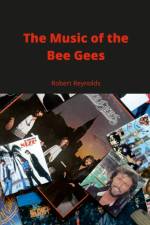 The Music of the Bee Gees af Robert Reynolds