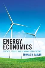 Energy Economics af Thomas R. Sadler