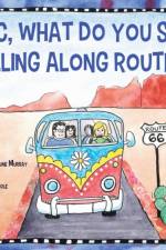 ABC, What Do You See? Rolling Along Route 66 af Annette La Fortune Murray