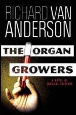 The Organ Growers af Richard Van Anderson