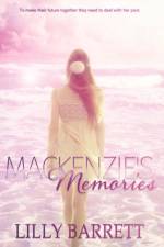 Mackenzie's Memories af Lilly Barrett