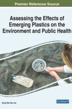 Assessing the Effects of Emerging Plastics on the Environment and Public Health