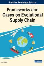 Frameworks and Cases on Evolutional Supply Chain