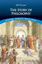 The Story of Philosophy af Will Durant