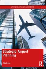 Strategic Airport Planning af Mike (Imperial College London Brown