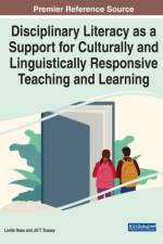Disciplinary Literacy as a Support for Culturally and Linguistically Responsive Teaching and Learning