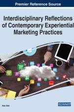 Interdisciplinary Reflections of Contemporary Experiential Marketing Practices