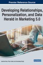 Developing Relationships, Personalization, and Data Herald in Marketing 5.0