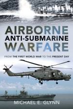 Airborne Anti-Submarine Warfare af Michael E Glynn