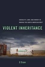 Violent Inheritance af Emerson Cram