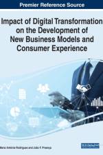 Impact of Digital Transformation on the Development of New Business Models and Consumer Experience