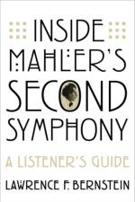 Inside Mahler's Second Symphony af Lawrence F. (Emeritus Rose Professor of Music Bernstein