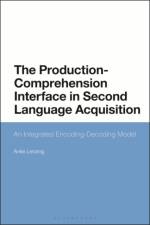 The Production-Comprehension Interface in Second Language Acquisition af Dr Anke (Innsbruck University Lenzing