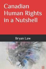 Canadian Human Rights in a Nutshell af Bryan Law