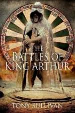 The Battles of King Arthur af Tony Sullivan