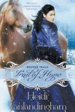 Trail of Hope af Heidi Vanlandingham