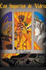Los Imperios de Vidrio af S C Coleman
