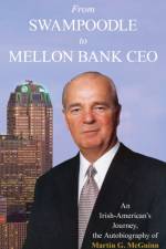 From Swampoodle to Mellon Bank CEO af Martin G. McGuinn