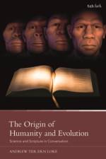 The Origin of Humanity and Evolution af Andrew Ter Ern Loke